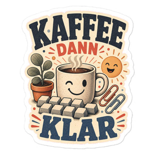 Sticker Kaffee Dann Klar Büro Aufkleber Produktbild 1