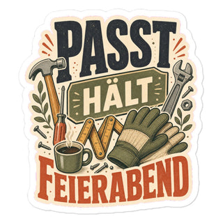 Sticker Passt Hält Feierabend Aufkleber Produktbild 1