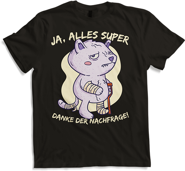 Alles super Danke der Nachfrage Ironische sarkastische Katz