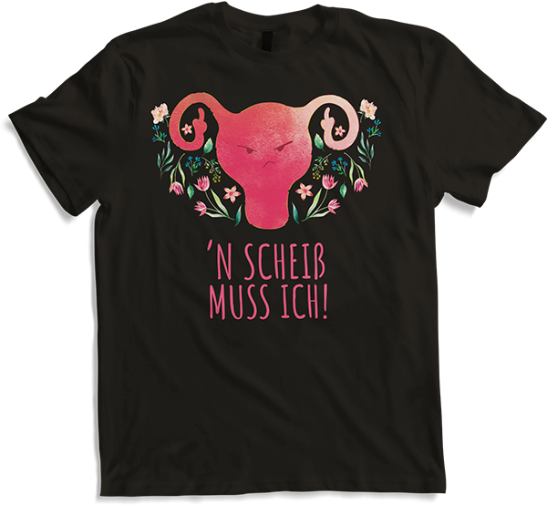'n Scheiß muss ich Böse Freche Uterus Sprüche Stinkefinger