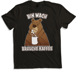 Produktbild von T-Shirt Bin wach brauche Kaffee Morgenmuffel Espresso Bär Sprüche