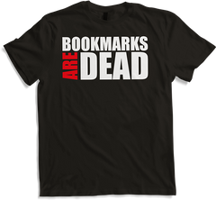 Produktbild von T-Shirt Bookmarks are Dead IT Computer Admin PC Geek Spruch Nerd