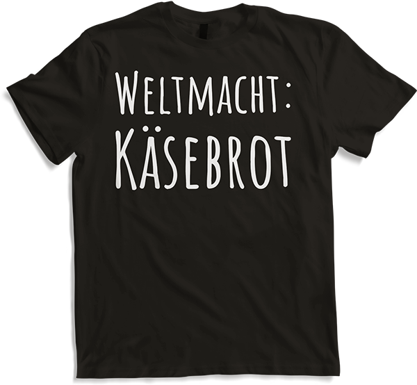 Produktbild von T-Shirt Brotzeitspruch Weltmacht Käsebrot Deutsche Kost Käsebrot