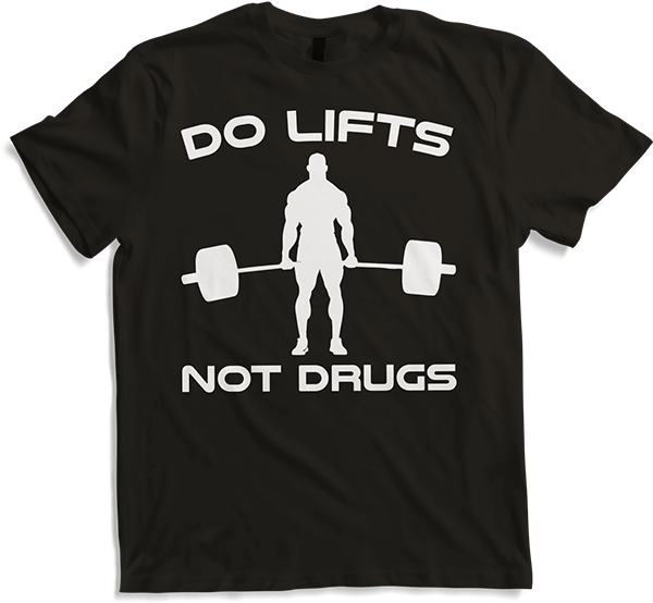 Produktbild von T-Shirt Do Lifts Not Drugs Bodybuilding Gewichtheben Kreuzheben