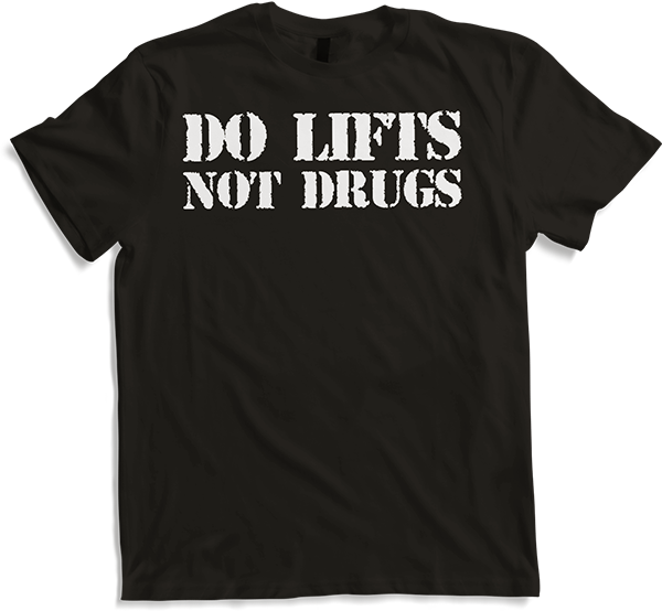 Produktbild von T-Shirt Do Lifts Not Drugs Bodybuilding Gewichtheben Kreuzheben