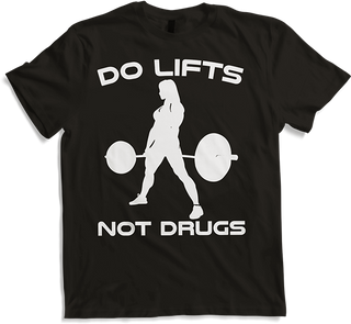 Produktbild von T-Shirt Do Lifts Not Drugs Bodybuilding Gewichtheben Sumo Kreuzheben
