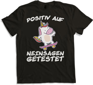 Produktbild von T-Shirt Einhorn Positiv Neinsagen getestet Freche Mädchen Sprüche
