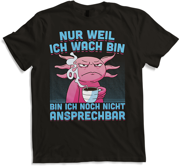 Produktbild von T-Shirt Freche Morgenmuffel Lurch mit Kaffee Axolotl Sprüche