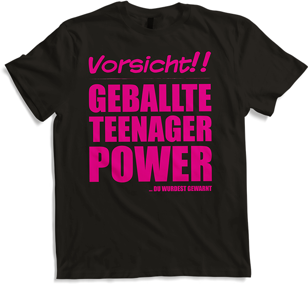 Produktbild von T-Shirt Geballte Teenager Power Lustiger frecher Spruch Teenager