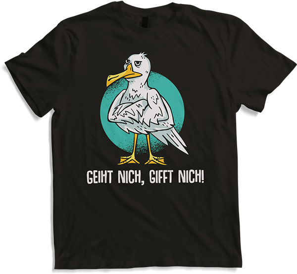 Produktbild von T-Shirt Geiht nich, gifft nich! Plattdeutsch Sprüche Nordfriesland