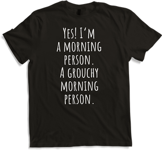 Produktbild von T-Shirt Grouchy Morning Person Spruch sarkastisch Morning People Irony