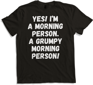Produktbild von T-Shirt Grumpy Morning Person Spruch sarkastisch Morning People Irony