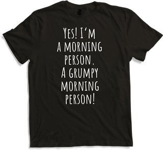 Produktbild von T-Shirt Grumpy Morning Person Spruch sarkastisch Morning People Irony