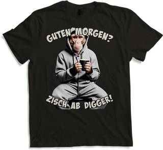 Produktbild von T-Shirt Guten Morgen? Zisch ab Digger! Freche Morgenmuffel Sprüche