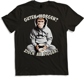 Produktbild von T-Shirt Guten Morgen? Zisch ab Digger! Kaffee Spruch Lustige Affen