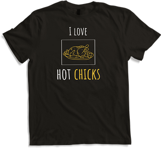 Produktbild von T-Shirt I Love Hot Chicks | Lustiger Hühnerspruch | Food & BBQ Chef