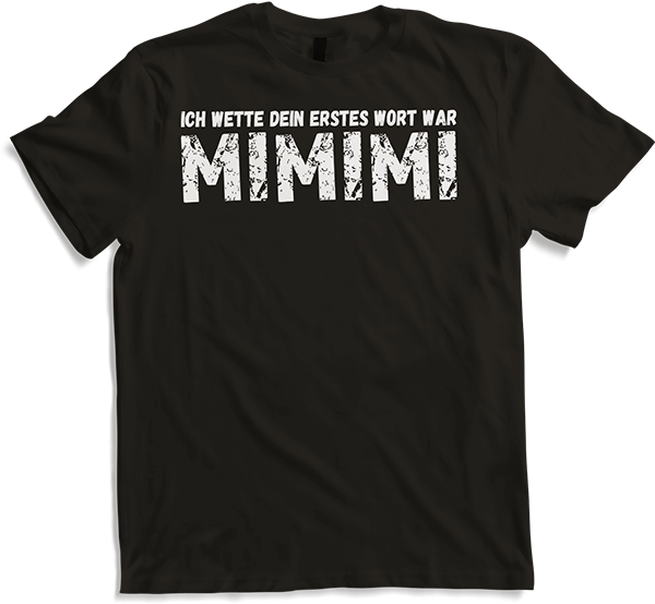 Produktbild von T-Shirt Ich wette dein erstes Wort war MIMIMI Fun Spruch Männer Witz