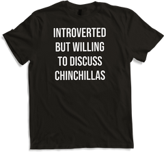 Produktbild von T-Shirt Introverted But Will To Discuss Chinchillas Spruch