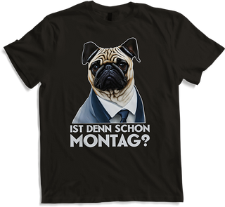 Produktbild von T-Shirt Ist denn schon Montag Sprüche Arbeit Spruch Büro Mops