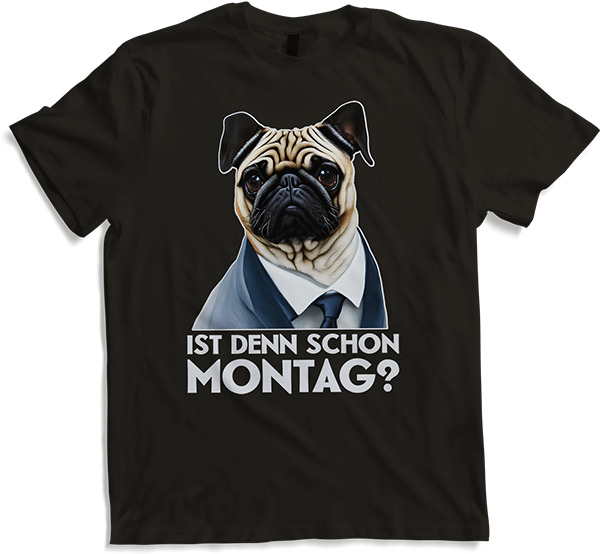 Produktbild von T-Shirt Ist denn schon Montag Sprüche Arbeit Spruch Büro Mops