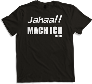 Produktbild von T-Shirt Jahaa!! Mach ich nicht | Lustiger frecher Spruch Teenager