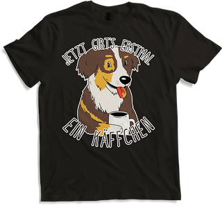 Produktbild von T-Shirt Jetzt gibt's erstmal ein Käffchen Australian Kaffee Sprüche