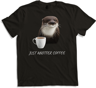 Produktbild von T-Shirt Just Anotter Coffee Lover Funny Otter Spruch