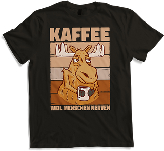 Produktbild von T-Shirt Kaffee weil Menschen Nerven Morgenmuffel Elch Sprüche