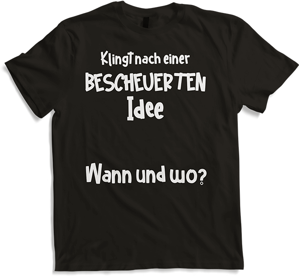 Produktbild von T-Shirt Lustiges Partyshirt | Witziger Spruch | Bescheuerte Idee