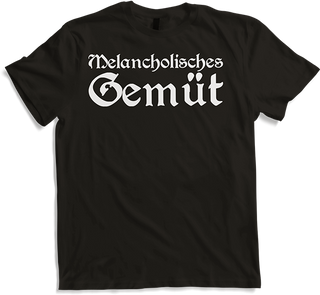 Produktbild von T-Shirt Melancholisches Gemüt Gothic Sprüche Dark Wave Batcave Goth