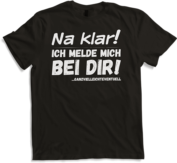 Produktbild von T-Shirt Melde mich eventuell Frecher Spruch Teenager Teens Mädchen