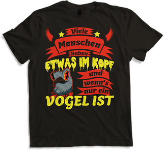 Produktbild von T-Shirt Menschen haben was im Kopf und wenn's nur ein Vogel ist