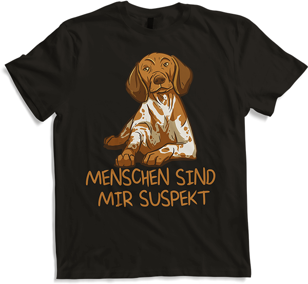 Produktbild von T-Shirt Menschen sind mir suspekt Freche Deutsch Kurzhaar Sprüche