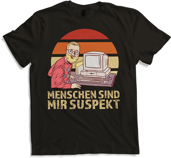 Produktbild von T-Shirt Menschen sind mir suspekt Nerd Spruch PC Computer Games