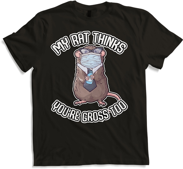 Produktbild von T-Shirt My Rat Thinks You're Gross Business Haustier-Ratten-Gesichtsmaske