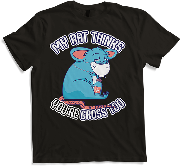 Produktbild von T-Shirt My Rat Thinks You're Gross Too Pet Rat Wearing Gesichtsmaske