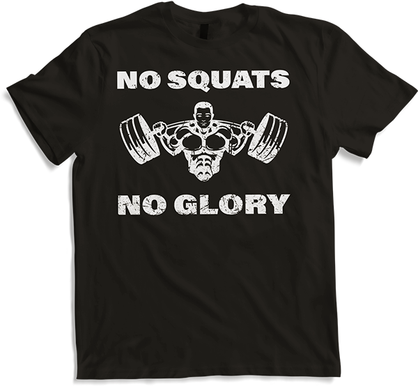 Produktbild von T-Shirt No Squats No Glory | Bodybuilding Muskel Gewichtheben
