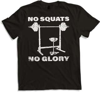 Produktbild von T-Shirt No Squats No Glory | Bodybuilding Muskel Gewichtheben