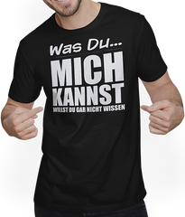 Produktbild von T-Shirt mit Mann Was Du mich kannst willst Du gar nicht wissen Frecher Spruch