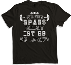 Produktbild von T-Shirt Wenn's Spass macht ist es zu leicht Kraftsport Bodybuilding