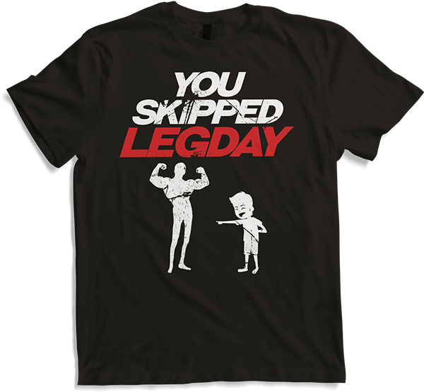 Produktbild von T-Shirt You Skipped Legday | Lustiger Spruch | Workout Krafttraining