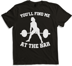 Produktbild von T-Shirt You'll Find Me At The Bar Bodybuilding Kraftsport Kreuzheben