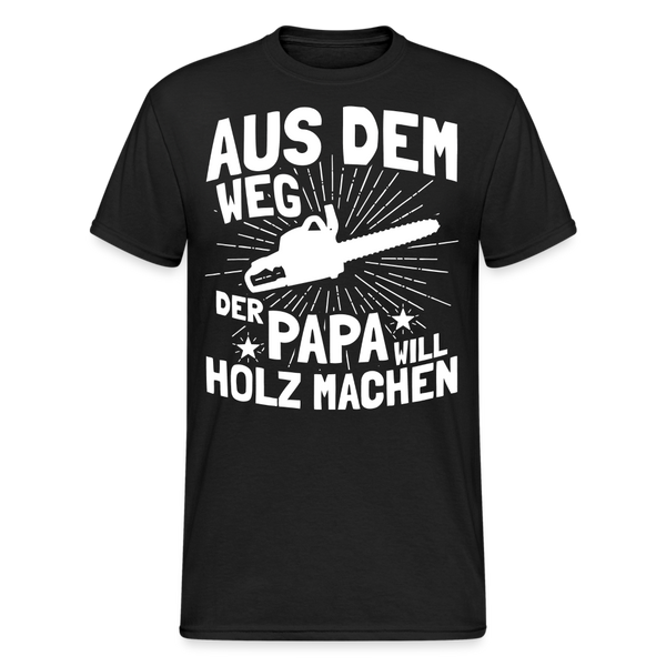 Aus dem Weg der Papa will Holz machen Kettensägen Spruch - Schwarz