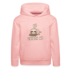 NÖ Faultier | Lustiger Cooler Spruch | Für Mädchen & Jungs | Kinder Premium Hoodie - Kristallrosa