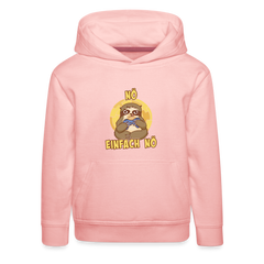 Faultier Zocker Nö Einfach Nö Kinder Premium Hoodie - Kristallrosa