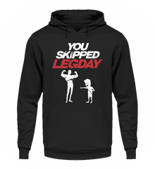You Skipped Legday | Lustiger Spruch | Kraftsportler | Unisex Kapuzenpullover Hoodie in Jet Black in Größe L