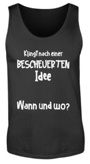 Lustiger Spruch | Bescheuerte Idee | Herren Tank Top in Black in Größe S