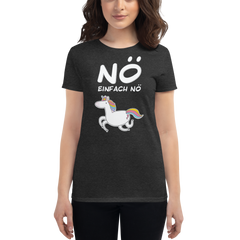 Nö Einhorn | Frauen T-Shirt