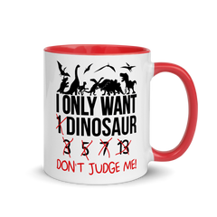 I only want 1 Dinosaur | Zweifarbige Tasse