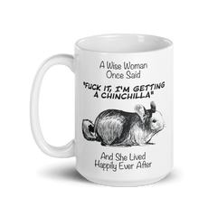 A Wise Woman Once Chinchillas 2 Tasse